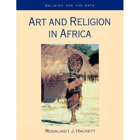 Religion and the Arts Art and Religion in Africa, (Paperback)