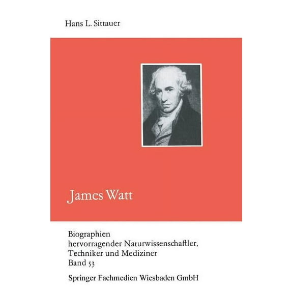 Biographien Hervorragender Naturwissensc James Watt, Book 53, (Paperback)
