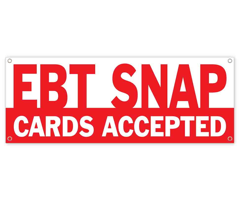 EBT SNAP Cards Accepted 13 oz Vinyl Banner With Metal Grommets