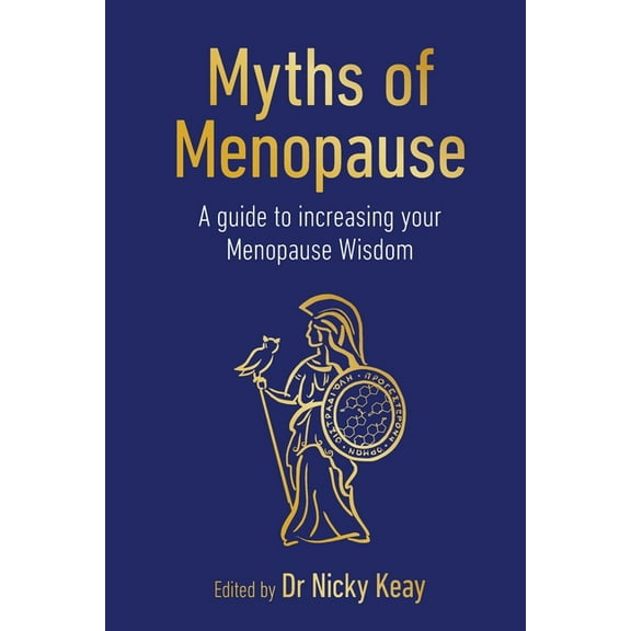 Sequoia Myths Myths of Menopause: A Guide to Increasing Your Menopause Wisdom, (Paperback)