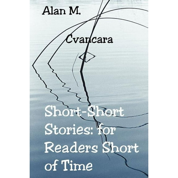 Short-short Stories : For Readers Short of Time