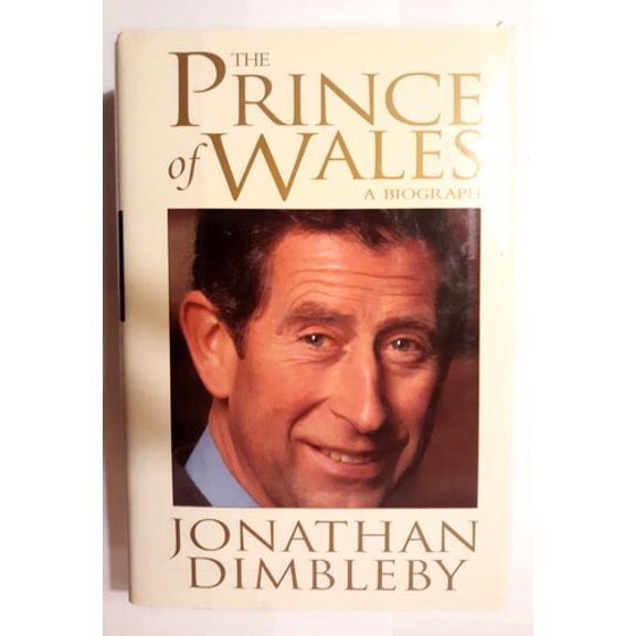 Pre-Owned The Prince of Wales: A Biography (Hardcover) 068812996X 9780688129965