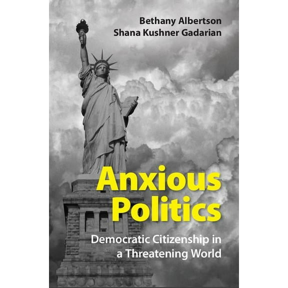 Anxious Politics, (Hardcover)
