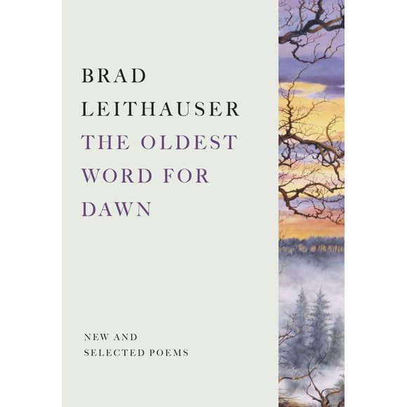 The Oldest Word for Dawn : New and Selected Poems