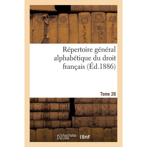 Sciences Sociales: Répertoire Général Alphabétique Du Droit Français Tome 26 (Paperback)