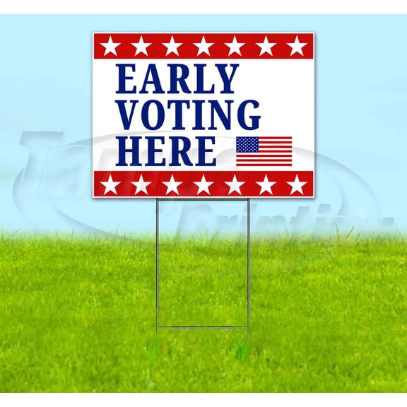 Early Voting Here (18" x 24") Yard Sign, Includes Metal Step Stake
