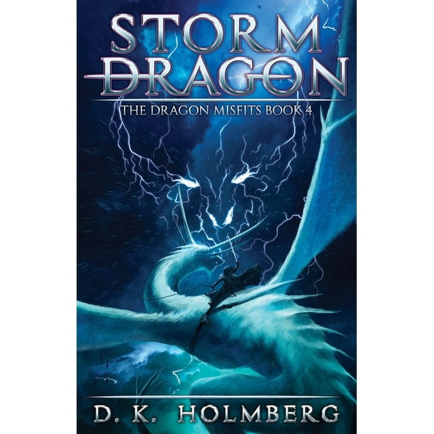 The Dragon Misfits Storm Dragon An Epic Fantasy Adventure Series 4 Paperback Walmart Com
