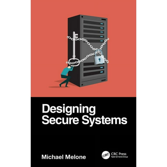 Designing Secure Systems, (Paperback)