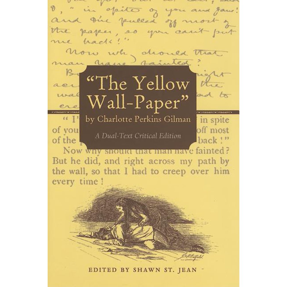 The Yellow WallPaper A DualText Critical Edition (Hardcover