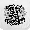 thumbnail image 4 of Inktastic Inspirational We Are All In This Together Boys or Girls Baby Bib, 4 of 4
