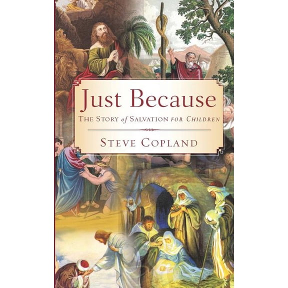 Just Because: The Story of Salvation for Children (Paperback)
