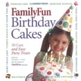 thumbnail image 1 of Pre-Owned FamilyFun Birthday Cakes: 50 Cute and Easy Party Treats (Hardcover) 0786853980 9780786853984, 1 of 1