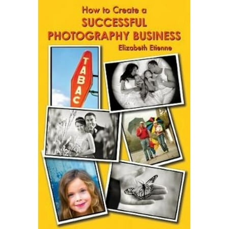 How to Create a Successful Photography Business