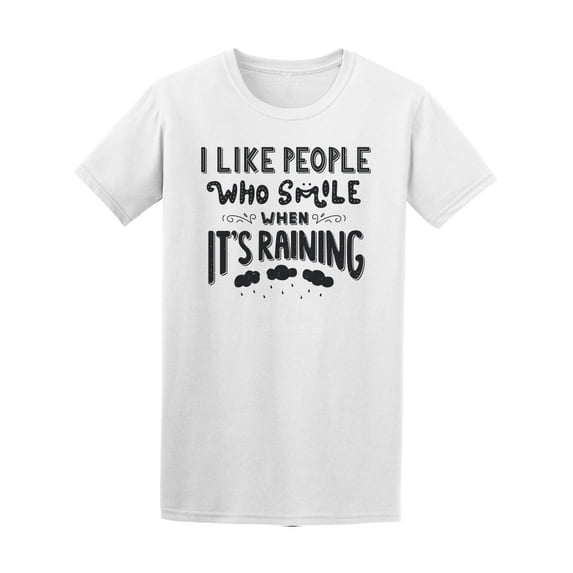 I Like People Who Smile Quote T-Shirt Men -Image by Shutterstock, Male Small