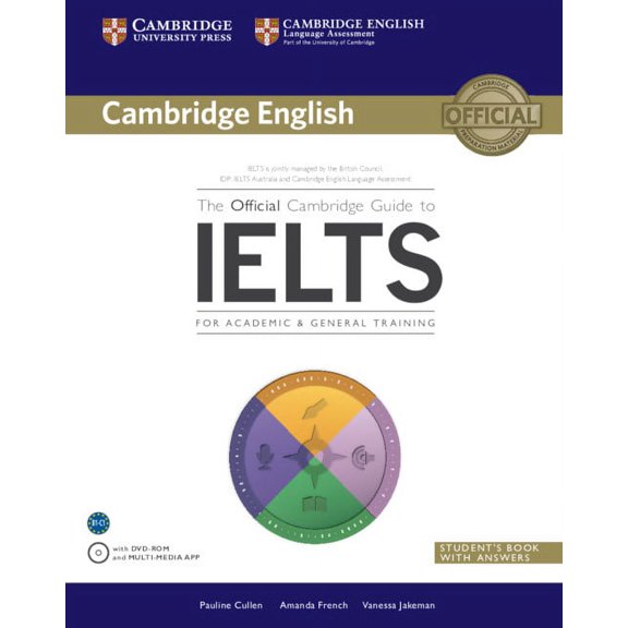 The Official Cambridge Guide to Ielts The Official Cambridge Guide to IELTS Student's Book with Answers with DVD-ROM, (Paperback)