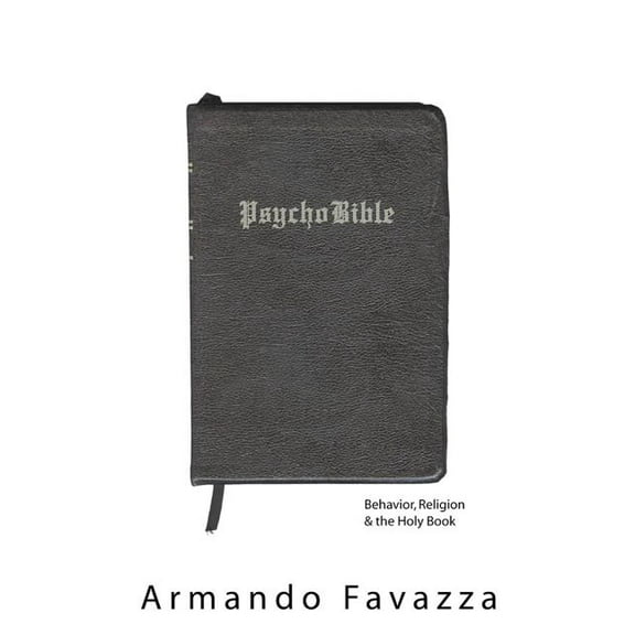 PsychoBible : Behavior, Religion & the Holy Book (Paperback)