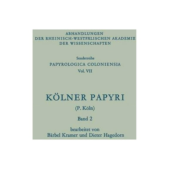 Abhandlungen Der Rheinisch-Westfälischen Kölner Papyri, Book 7, (Paperback)