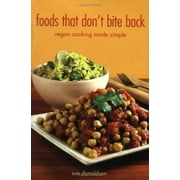 Foods That Don't Bite Back : Vegan Cooking Made Simple, Used [Paperback]