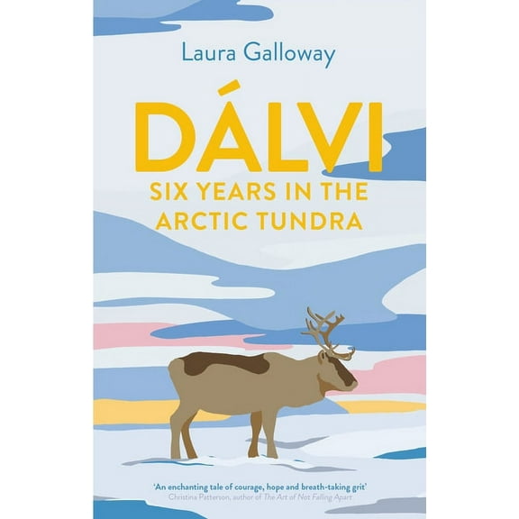 DÃ¡lvi: Six Years in the Arctic Tundra, (Paperback)