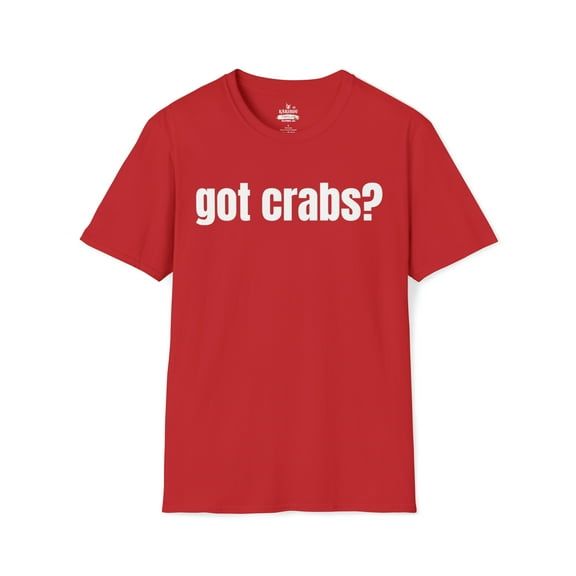 Got Crabs? - Funny Crabs Unisex Softstyle T-Shirt