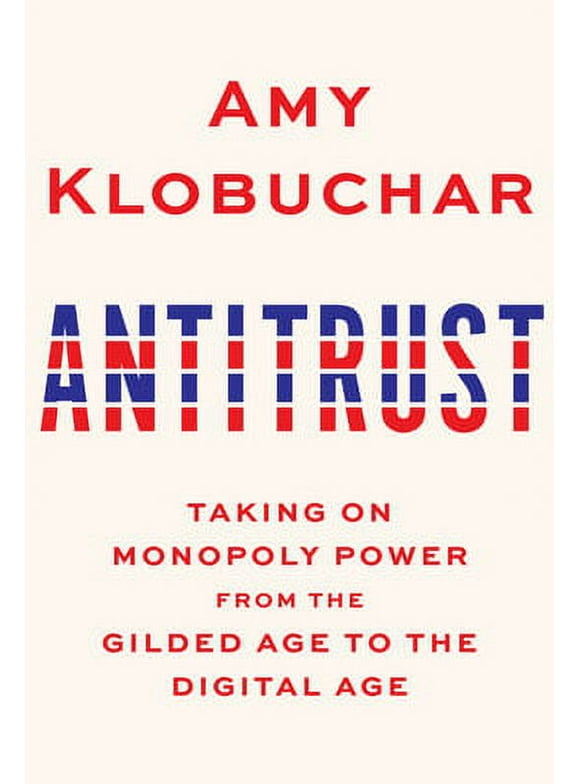 Pre-Owned Antitrust: Taking on Monopoly Power from the Gilded Age to the Digital Age (Hardcover) 0525654895 9780525654896