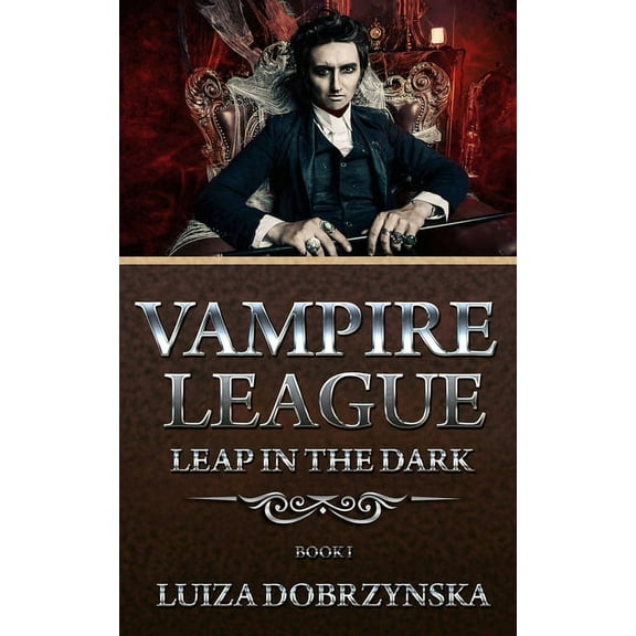 Vampire League: Vampire League - Book I : Leap in the Dark (Series #1) (Paperback)