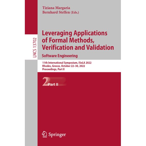 Lecture Notes in Computer Science Leveraging Applications of Formal Methods, Verification and Validation. Software Engineering: 11th International Symposi, Book 13702, (Paperback)