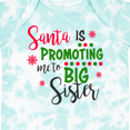 thumbnail image 4 of Inktastic Santa is Promoting Me to Big Sister Girls Baby Bodysuit, 4 of 5