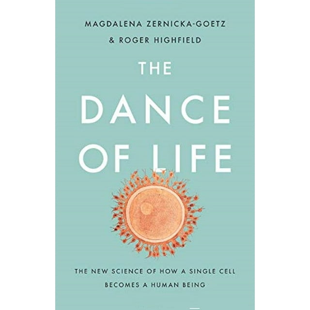 La Danse de la Vie : la Nouvelle Science de Comment une Seule Cellule Devient... Couverture Rigide 2020 par Magdalena Zernicka-Goetz, Roger Highfield