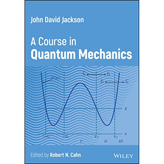 Pre-Owned John David Jackson: A Course in Quantum Mechanics, 9781119880387, 1119880386, Hardcover, 1 edition