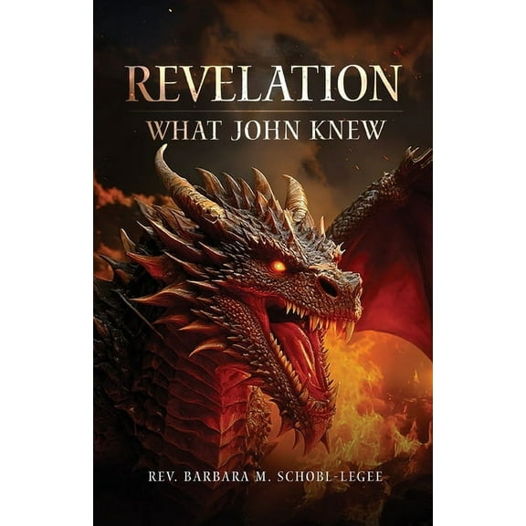 Revelation: What John Knew, (Paperback)