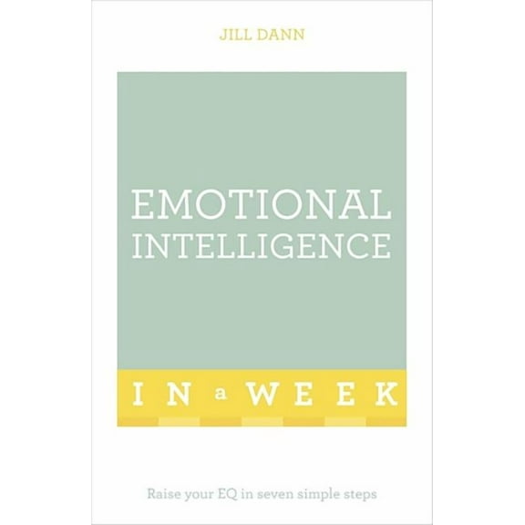 Emotional Intelligence in a Week: Teach Yourself (Paperback)