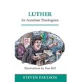 thumbnail image 1 of Pre-Owned Luther for Armchair Theologians (Paperback) 0664223818 9780664223816, 1 of 1