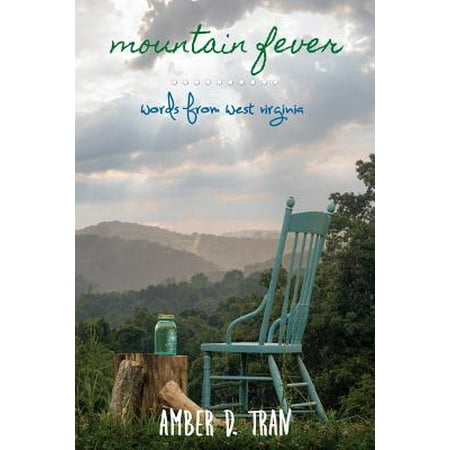 Mountain Fever: Words from West Virginia (Best Mountain Towns In West Virginia)