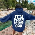 thumbnail image 4 of It's Never Luck It's Always God Hoodies for Women 2025 Christian Hoodie with Pockets Hooded Sweatshirt Pullover Tops, 4 of 6