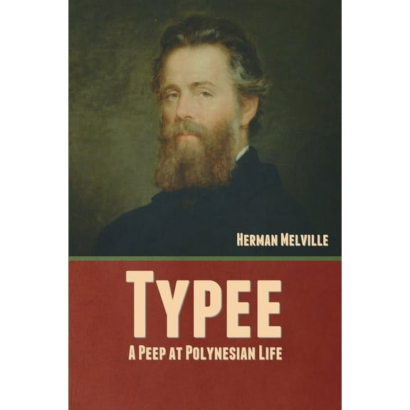 Typee: A Peep at Polynesian Life, (Paperback)