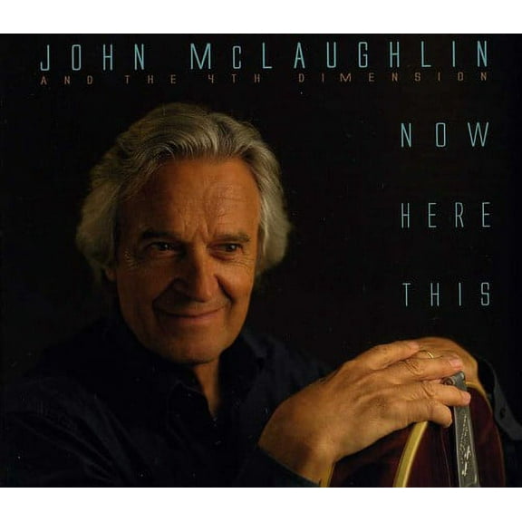 John McLaughlin - Now Here This - Music & Performance - CD