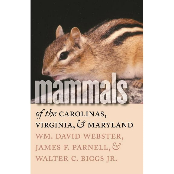 Mammals of the Carolinas, Virginia, and Maryland, (Paperback)