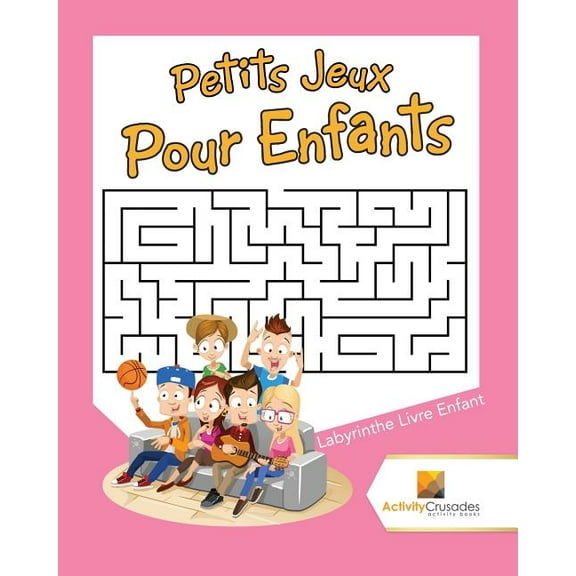 Petits Jeux Pour Enfants: Labyrinthe Livre Enfant, (Paperback)