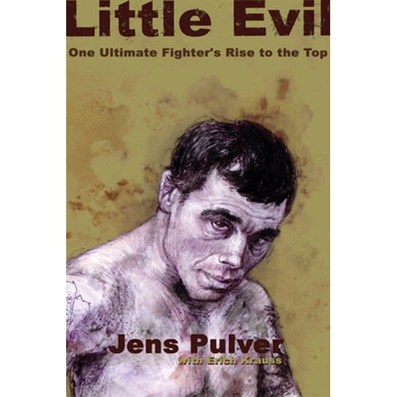 Pre-Owned Little Evil: One Ultimate Fighter's Rise to the Top (Paperback) 1550225677 9781550225679