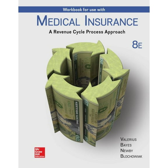 Workbook for Use with Medical Insurance: A Revenue Cycle Process Approach (Paperback)