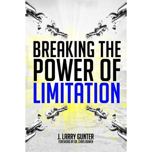 Breaking The Power Of Limitation, (Paperback)