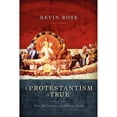 thumbnail image 1 of If Protestantism Is True: The Reformation Meets Rome (Paperback) by Devin Rose, 1 of 1