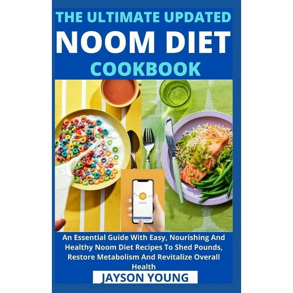 The Ultimate Updated Noom Diet Cookbook, (Paperback)