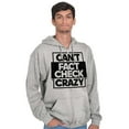 thumbnail image 5 of Can't Fact Check Crazy Funny Insult Zip Up Hoodie Men's Women's Brisco Brands X, 5 of 6