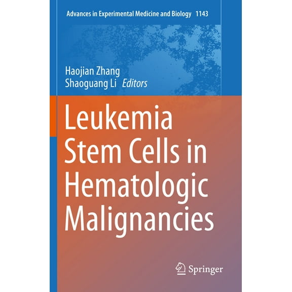 Advances in Experimental Medicine and Bi Leukemia Stem Cells in Hematologic Malignancies, Book 1143, (Paperback)