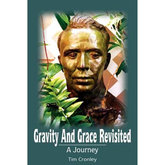 Gravity And Grace Revisited: A Journey (Paperback) by Tim Cronley