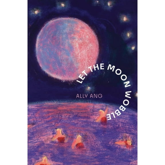 Let the Moon Wobble, (Paperback)