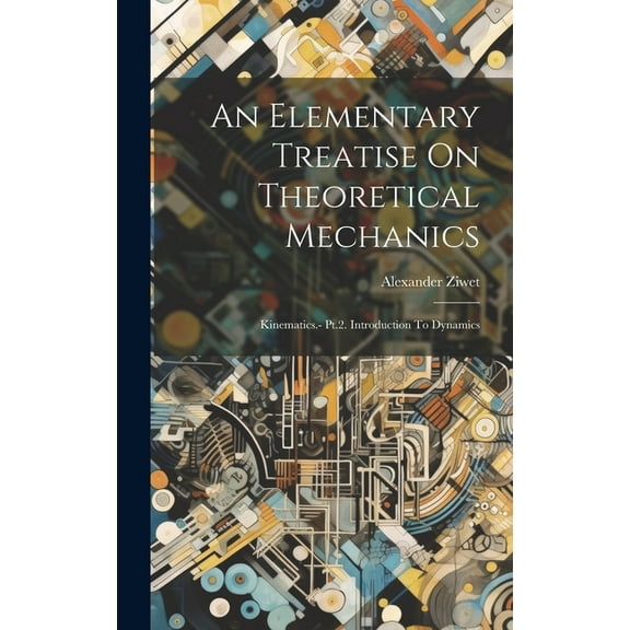 An Elementary Treatise On Theoretical Mechanics (Hardcover)