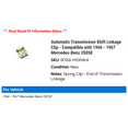 thumbnail image 2 of Automatic Transmission Shift Linkage Clip - Compatible with 1966 - 1967 Mercedes-Benz 250SE, 2 of 2